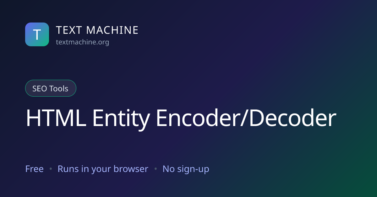 HTML Entity Encoder/Decoder | Text Machine