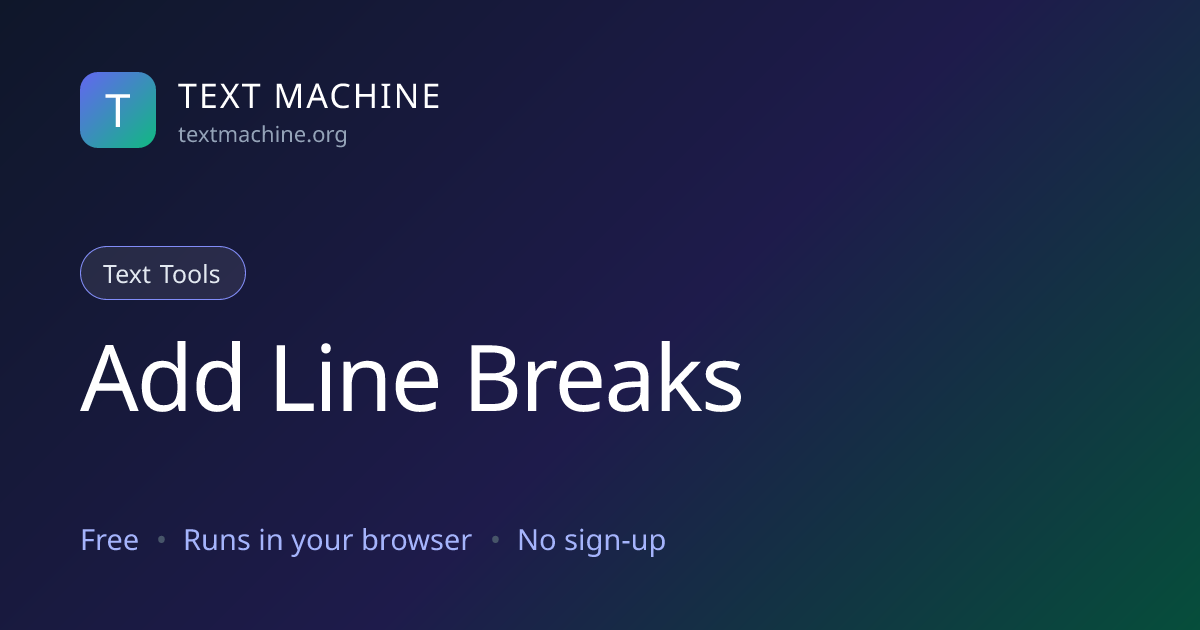 Add Line Breaks | Text Utility | Text Machine