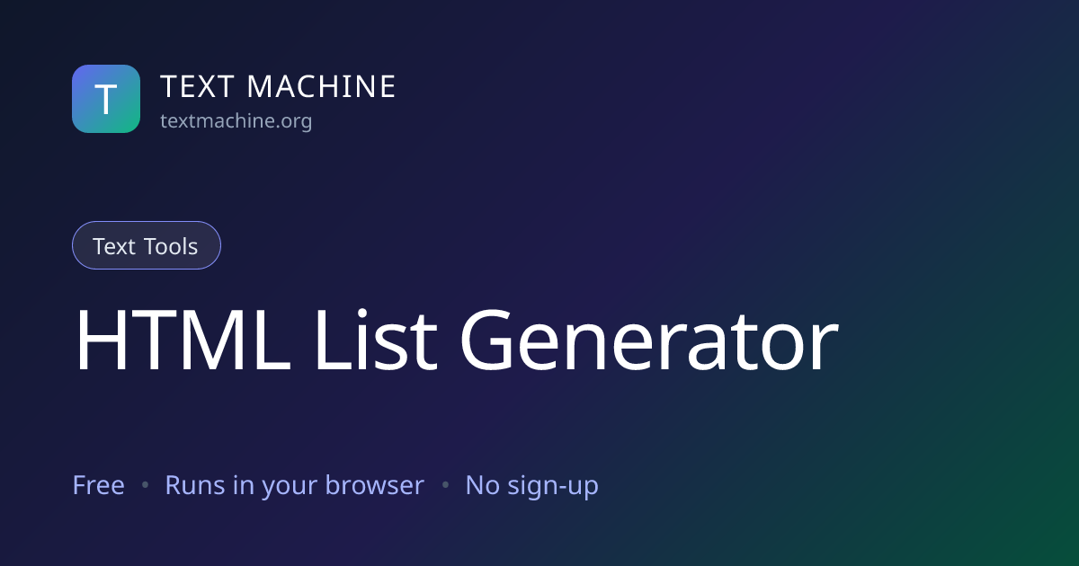 HTML List Generator | Text Tools | Text Machine
