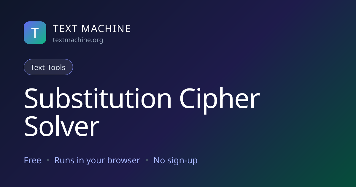 Substitution Cipher Solver — Crack a Cryptogram | Text Machine